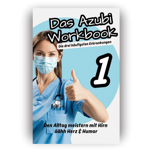 Das Azubi Workbook 1 - Die drei häufigsten Erkrankungen