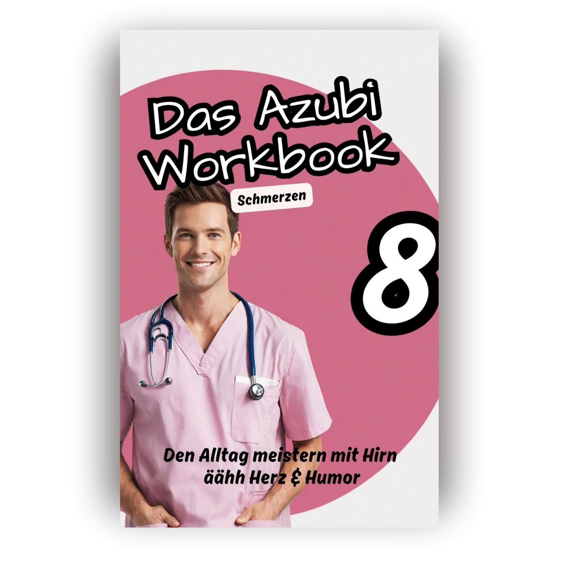 Das Azubi Workbook 8. Thema Schmerz