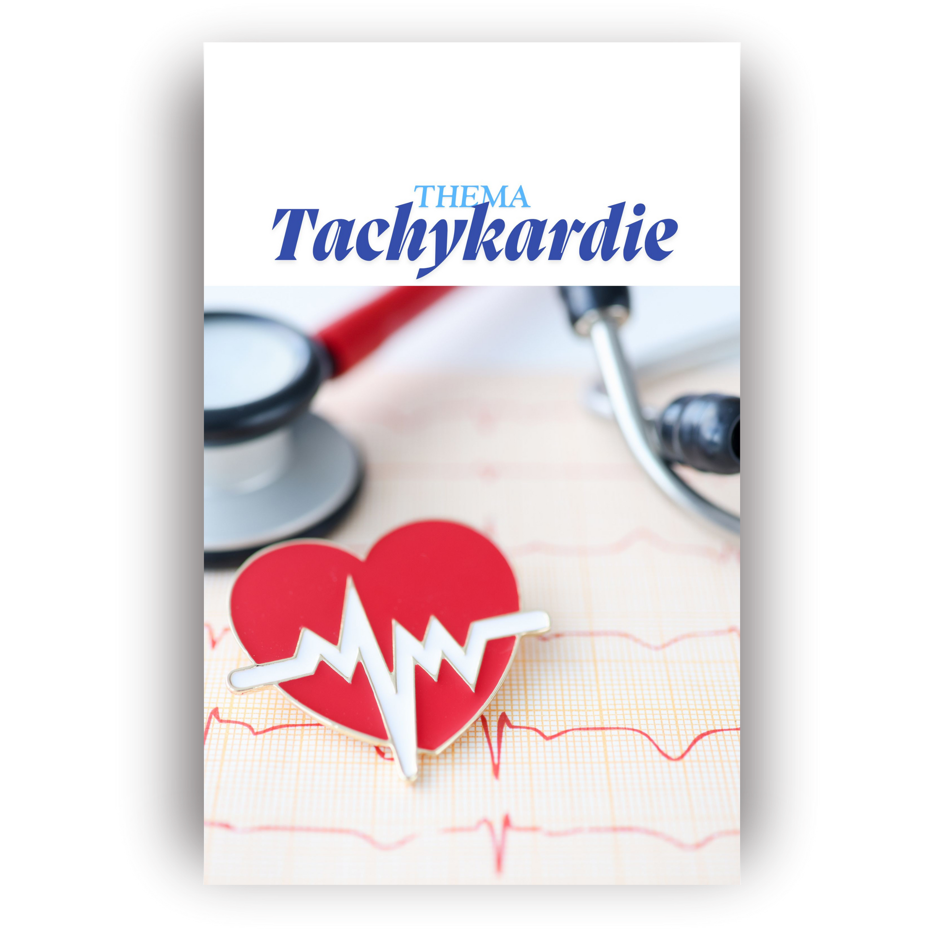 Tachykardie – Das kompakte Lern- und Nachschlagebuch