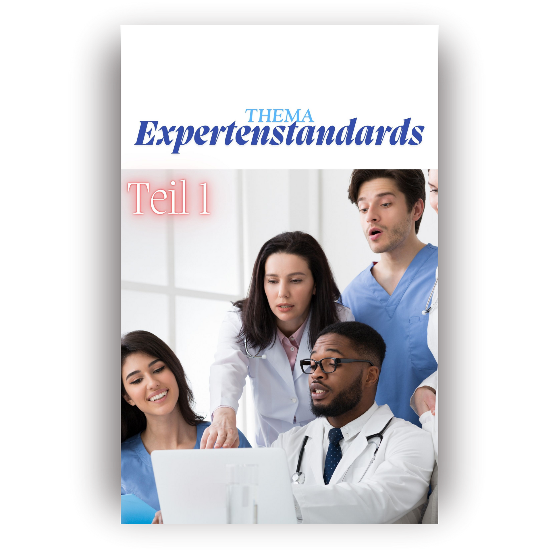 Expertenstandards Pflege (Teil 1) – Grundlagen kompakt